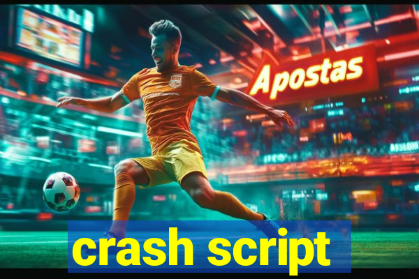 crash script